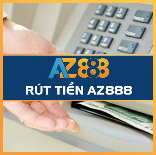 Rút tiền AZ888